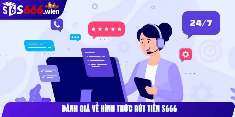 Đánh giá về hình thức rút tiền S666